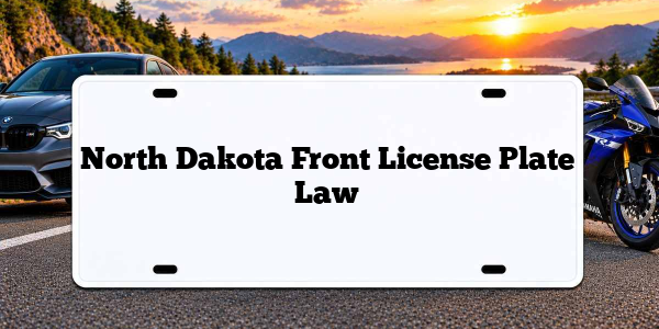 North Dakota Front License Plate Law